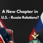 Trump and Putin: A New Chapter in U.S.-Russia Relations?